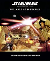 book Ultimate Adversaries (Star Wars Roleplaying Game: Rules Supplements)