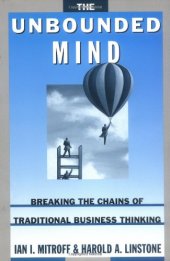 book The Unbounded Mind: Breaking the Chains of Traditional Business Thinking