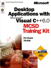 book Desktop Applications for Microsoft VC++ 6.0: MCSD Training Kit (for exam 70-016)