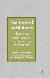 book The Cost of Institutions: Information and Freedom in Expanding Economies