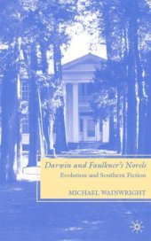 book Darwin and Faulkner's Novels: Evolution and Southern Fiction