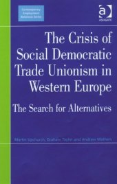 book The Crisis of Social Democratic Trade Unionism in Western Europe (Contemporary Employment Relations)