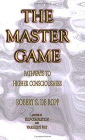 book The Master Game: Pathways to Higher Consciousness