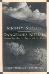 book Mighty Stories, Dangerous Rituals: Weaving Together the Human and the Divine