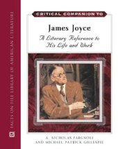 book Critical Companion to James Joyce: A Literary Companion to His Life And Works