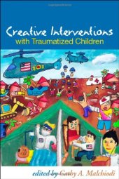 book Creative Interventions with Traumatized Children