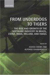 book From Underdogs to Tigers: The Rise and Growth of the Software Industry in Brazil, China, India, Ireland, and Israel