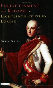 book Enlightenment and Reform in Eighteenth-Century Europe (International Library of Historical Studies)