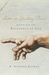 book Letters to Doubting Thomas: A Case for the Existence of God