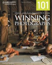 book 101 Quick and Easy Secrets to Create Winning Photographs