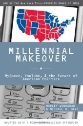 book Millennial Makeover: MySpace, YouTube, and the Future of American Politics