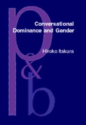 book Conversational Dominance and Gender: A Study of Japanese Speakers in First and Second Language Contexts