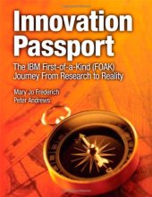 book Innovation Passport: The IBM First-of-a-Kind (FOAK) Journey From Research to Reality