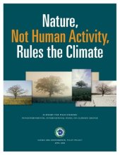 book Nature, Not Human Activity, Rules the Climate: The Summary for Policymakers of the Report of the Nongovernmental International Panel on Climate Change (NIPCC)