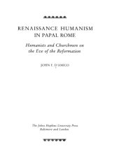 book Renaissance Humanism in Papal Rome: Humanists and Churchmen on the Eve of the Reformation