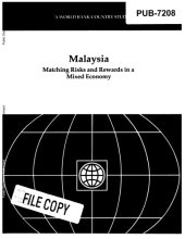 book Malaysia: Matching Risks and Rewards in a Mixed Economy, Vol. 1 (World Bank Country Studies)