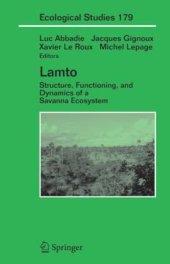 book Lamto: Structure, Functioning, and Dynamics of a Savanna Ecosystem (Ecological Studies, 179)