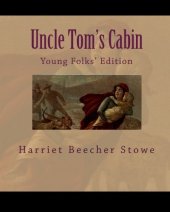 book Uncle Tom's Cabin: Young Folks' Edition (Volume 1)