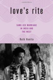 book Love's Rite: Same-Sex Marriage in India and the West