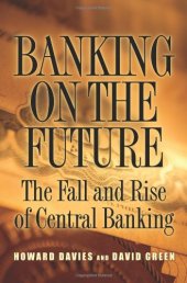 book Banking on the Future: The Fall and Rise of Central Banking