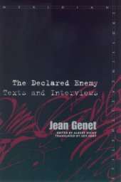 book The Declared Enemy: Texts and Interviews (Meridian: Crossing Aesthetics)