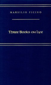 book Three Books on Life (Medieval and Renaissance Texts and Studies)