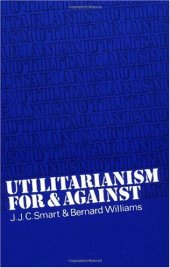 book Utilitarianism: For and Against