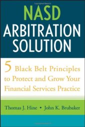 book NASD Arbitration Solution: Five Black Belt Principles to Protect and Grow Your Financial Services Practice