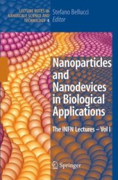 book Nanoparticles and Nanodevices in Biological Applications: The INFN Lectures - Vol I (Lecture Notes in Nanoscale Science and Technology)