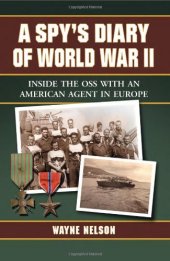 book A Spy's Diary of World War II: Inside the OSS with an American Agent in Europe