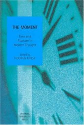 book Moment: Time and Rupture in Modern Thought (Liverpool University Press - Studies in European Regional Cultures)
