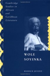 book Wole Soyinka: Politics, Poetics, and Postcolonialism