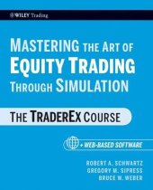 book Mastering the Art of Equity Trading Through Simulation, + Web-Based Software: The TraderEx Course (Wiley Trading)