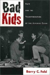 book Bad Kids: Race and the Transformation of the Juvenile Court (Studies in Crime and Public Policy)