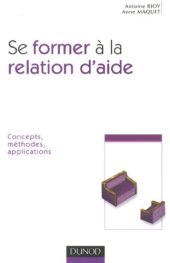 book Se former à la relation d'aide : Concepts, méthodes, applications