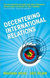 book Decentering International Relations