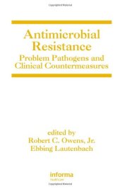 book Antimicrobial Resistance: Problem Pathogens and Clinical Countermeasures (Infectious Disease and Therapy)