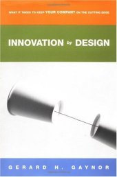 book Innovation by Design: What It Takes to Keep Your Company on the Cutting Edge