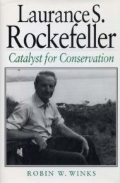 book Laurance S. Rockefeller: Catalyst For Conservation