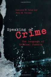 book Speaking of Crime: The Language of Criminal Justice (Chicago Series in Law and Society)