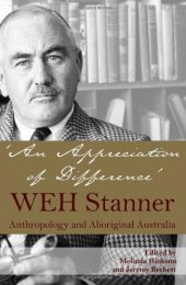 book An Appreciation of Difference: WEH Stanner and Aboriginal Australia