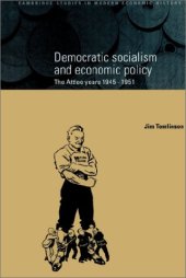 book Democratic Socialism and Economic Policy: The Attlee Years, 1945-1951