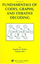 book Fundamentals of Codes, Graphs, and Iterative Decoding (The International Series in Engineering and Computer Science)