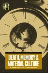 book Death, Memory and Material Culture (Materializing Culture)