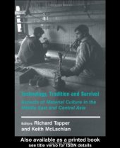 book Technology, Tradition and Survival: Aspects of Material Culture in the Middle East and Central Asia (History and Society in the Islamic World)