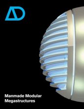 book Manmade Modular Megastructures (Architectural Design March   April 2006, Vol. 76, No. 1)