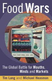 book Food Wars: The Global Battle for Mouths Minds and Markets