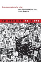 book The World Says No to War: Demonstrations against the War on Iraq (Social Movements, Protest and Contention)