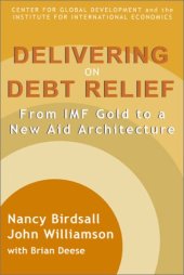 book Delivering on Debt Relief: From IMF Gold to a New Aid Architecture