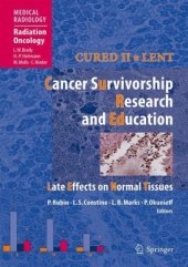 book Cured II - LENT Cancer Survivorship Research And Education: Late Effects on Normal Tissues (Medical Radiology   Radiation Oncology)